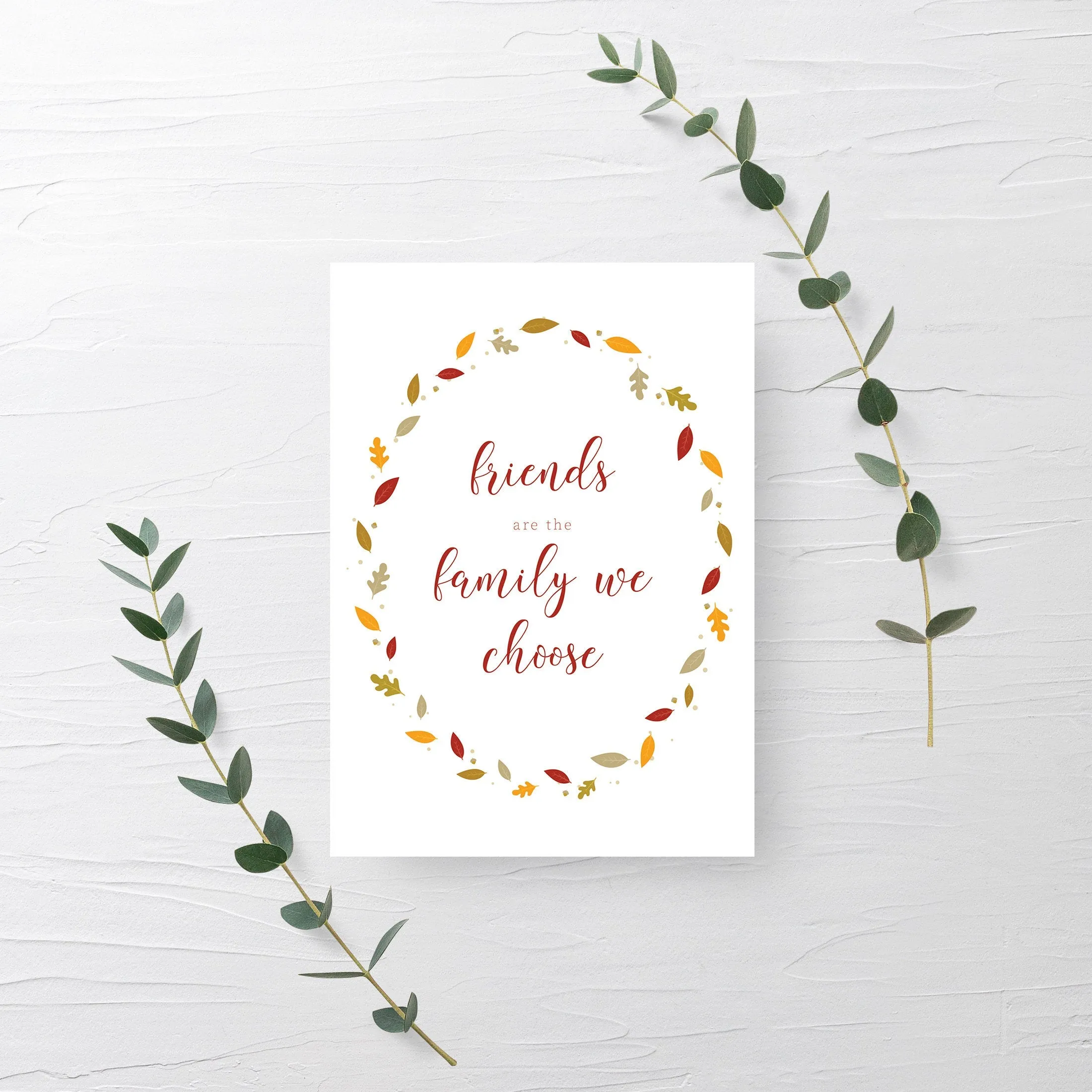 Fall Leaves Friends Are The Family We Choose Sign Printable, Friendsgiving Sign, INSTANT DOWNLOAD - FL100