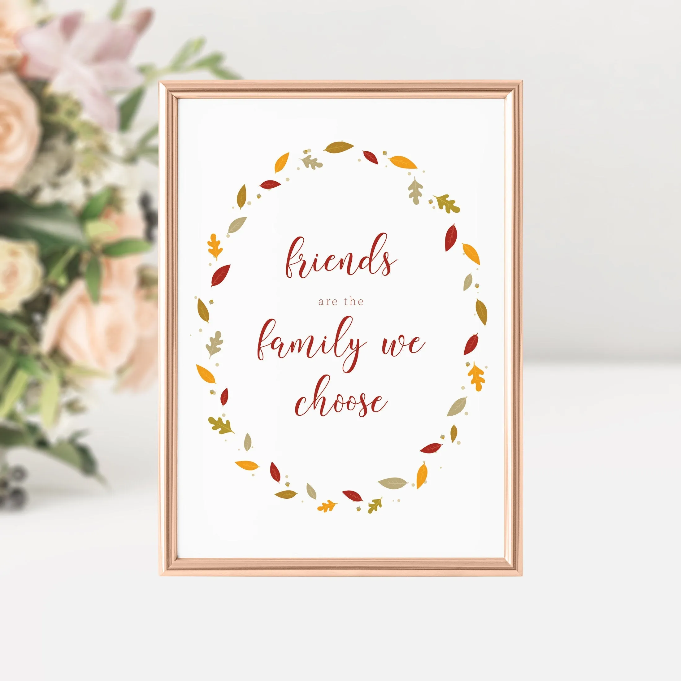 Fall Leaves Friends Are The Family We Choose Sign Printable, Friendsgiving Sign, INSTANT DOWNLOAD - FL100